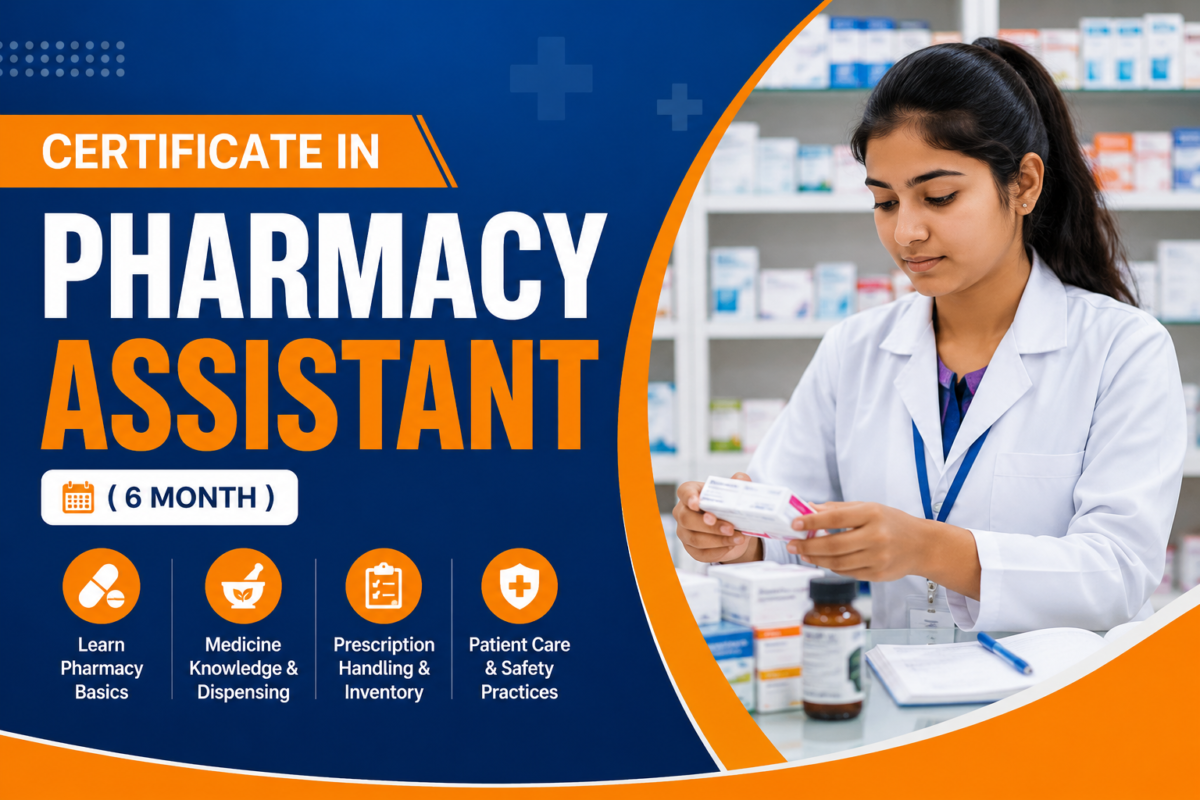 Certificate in Pharmacy Assistant(6 Month )