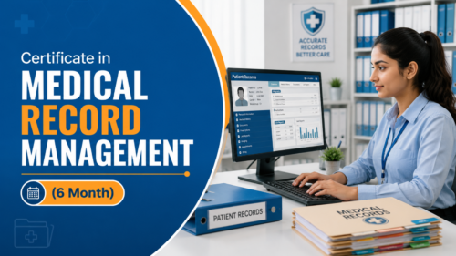 Certificate in Medical Record Management (6 Month )