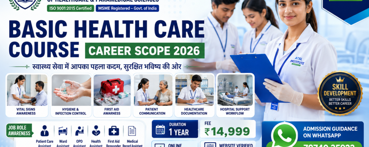 Basic Health Care Course Career Scope 2026 Job Role Skills Fee Duration ATAL Institute