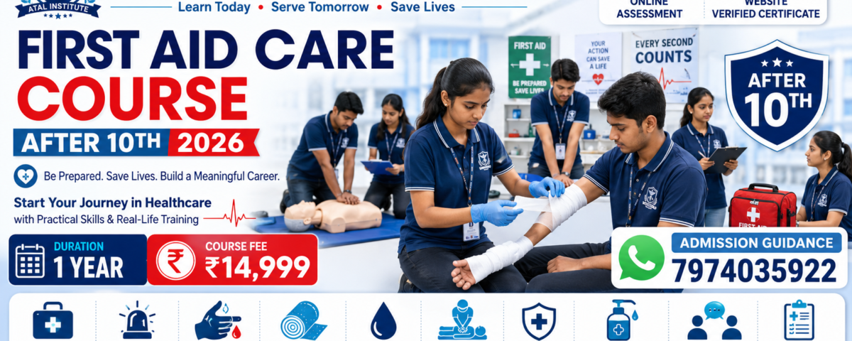 First Aid Care Course After 10th 2026 Fee Duration Eligibility ATAL Institute