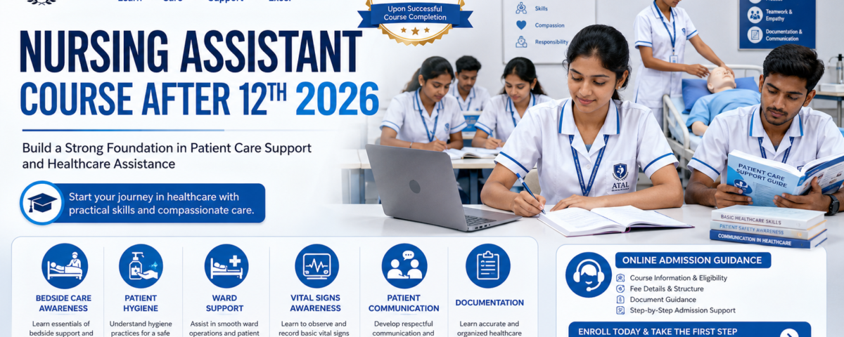 Nursing Assistant Course After 12th 2026 fees eligibility subjects and admission at ATAL Institute