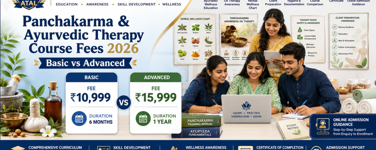 Panchakarma and Ayurvedic Therapy Course Fees 2026 Basic vs Advanced duration eligibility and admission at ATAL Institute